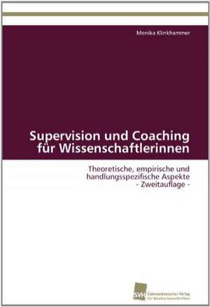 Supervision und Coaching für Wissenschaftlerinnen de Monika Klinkhammer