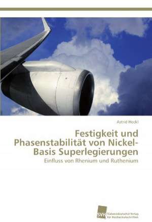 Festigkeit Und Phasenstabilitat Von Nickel-Basis Superlegierungen: An Alternative Succession Route for Family Firms de Astrid Heckl