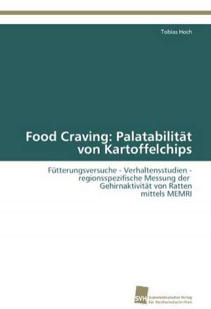 Food Craving: Palatabilitat Von Kartoffelchips de Tobias Hoch