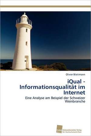 Iqual - Informationsqualitat Im Internet: From Tissues to Atoms de Olivier Blattmann