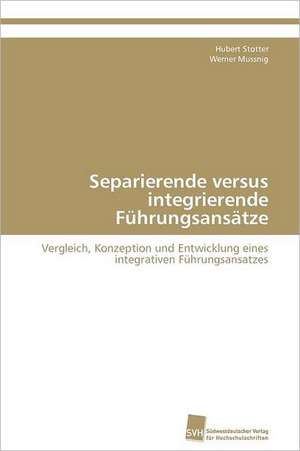 Separierende Versus Integrierende Fuhrungsansatze: From Tissues to Atoms de Hubert Stotter