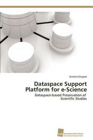 Dataspace Support Platform for E-Science: Readiness for Peaceful Solution de Ibrahim Elsayed