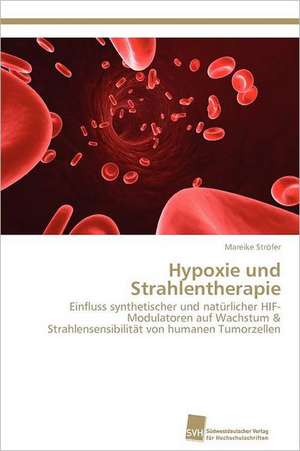 Hypoxie Und Strahlentherapie: Trimerbildung & Funktion de Mareike Ströfer