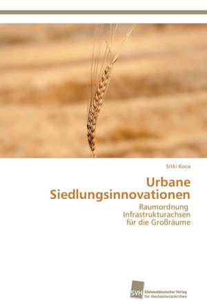 Urbane Siedlungsinnovationen de Sitki Koca