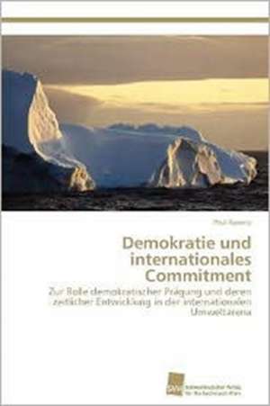 Demokratie Und Internationales Commitment: Trimerbildung & Funktion de Paul Kowitz