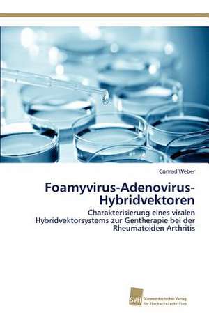 Foamyvirus-Adenovirus-Hybridvektoren de Conrad Weber