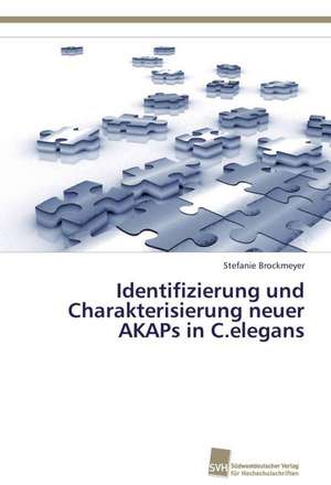 Identifizierung Und Charakterisierung Neuer Akaps in C.Elegans: Measurement and Source Allocation de Stefanie Brockmeyer