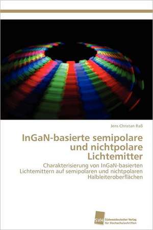 Ingan-Basierte Semipolare Und Nichtpolare Lichtemitter: Measurement and Source Allocation de Jens Christan Raß