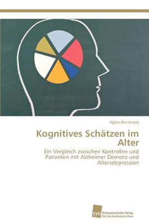 Kognitives Schatzen Im Alter: Measurement and Source Allocation de Agota Barabassy