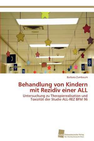 Behandlung Von Kindern Mit Rezidiv Einer All: Measurement and Source Allocation de Barbara Zumbaum