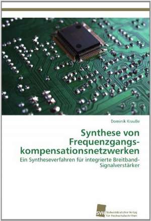 Synthese Von Frequenzgangskompensationsnetzwerken: Measurement and Source Allocation de Dominik Krauße