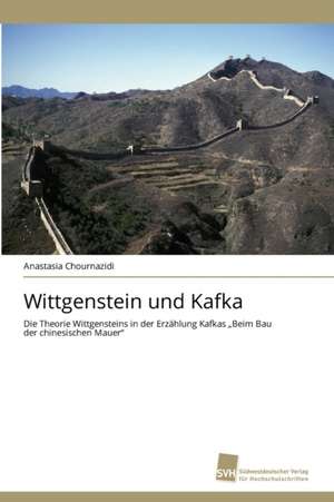 Wittgenstein und Kafka de Anastasia Chournazidi