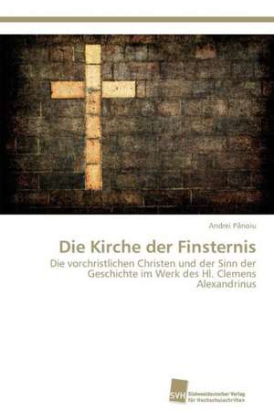 Die Kirche der Finsternis de Andrei Panoiu