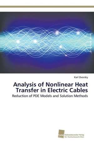 Analysis of Nonlinear Heat Transfer in Electric Cables de Karl Dvorsky