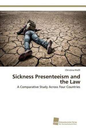 Sickness Presenteeism and the Law de Christina Hießl