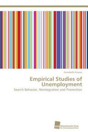 Empirical Studies of Unemployment de Annabelle Krause