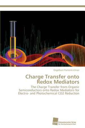 Charge Transfer onto Redox Mediators de Engelbert Portenkirchner