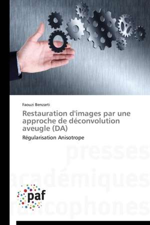 Restauration d'images par une approche de déconvolution aveugle (DA) de Faouzi Benzarti