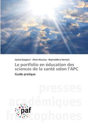 Le portfolio en éducation des sciences de la santé selon l'APC de Lamia Gargouri