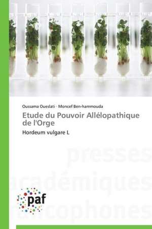 Etude du Pouvoir Allélopathique de l'Orge de Oussama Oueslati