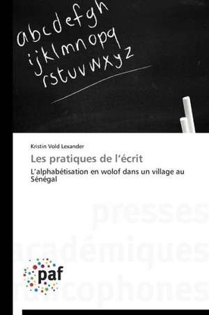 Les pratiques de l¿écrit de Kristin Vold Lexander