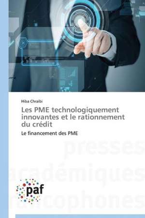 Les PME technologiquement innovantes et le rationnement du crédit de Hiba Chraïbi