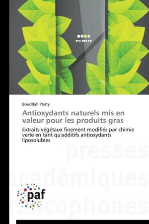 Antioxydants naturels mis en valeur pour les produits gras de Bouddah Poaty