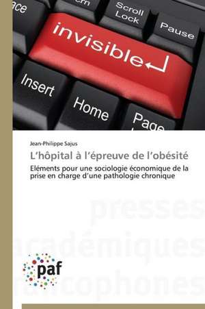 L¿hôpital à l¿épreuve de l¿obésité de Jean-Philippe Sajus