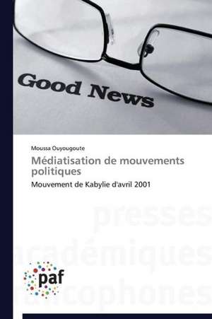 Médiatisation de mouvements politiques de Moussa Ouyougoute