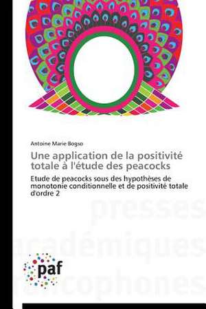 Une application de la positivité totale à l'étude des peacocks de Antoine Marie Bogso