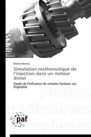 Simulation mathematique de l'injection dans un moteur diesel de Brahim Dennai