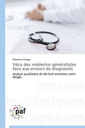 Vécu des médecins généralistes face aux erreurs de diagnostic de Clémence Savage