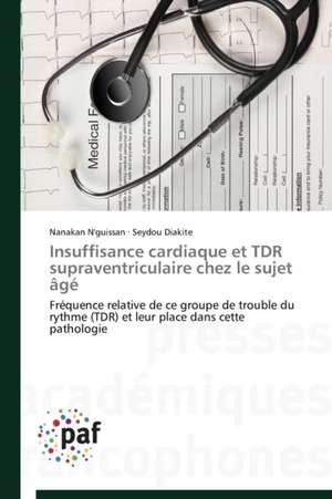 Insuffisance cardiaque et TDR supraventriculaire chez le sujet âgé de Nanakan N'guissan