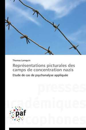 Représentations picturales des camps de concentration nazis de Thomas Lamquin