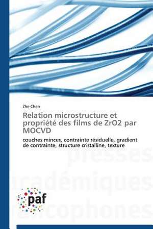 Relation microstructure et propriété des films de ZrO2 par MOCVD de Zhe Chen