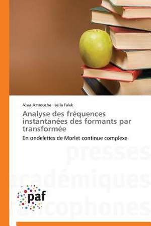 Analyse des fréquences instantanées des formants par transformée de Aissa Amrouche