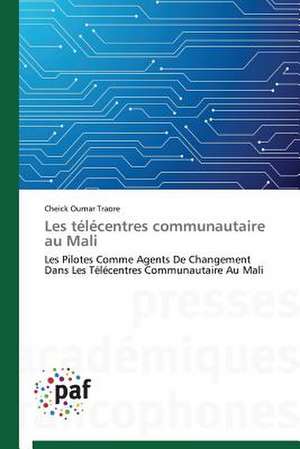 Les télécentres communautaire au Mali de Cheick Oumar Traore