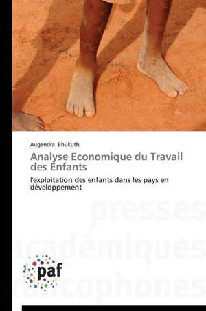 Analyse Economique du Travail des Enfants de Augendra Bhukuth