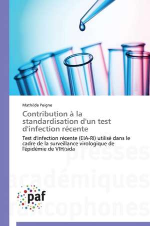 Contribution à la standardisation d'un test d'infection récente de Mathilde Peigne