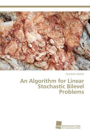 An Algorithm for Linear Stochastic Bilevel Problems de Charlotte Henkel