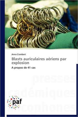 Blasts auriculaires aériens par explosion de Anna Crambert