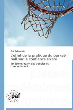 L'effet de la pratique du basket-ball sur la confiance en soi de Cyril Debrumetz