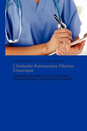 L¿Embolie Pulmonaire Fibrino-Cruorique de Mabrouk Bahloul