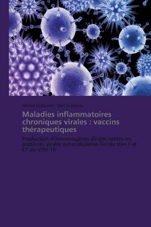 Maladies inflammatoires chroniques virales : vaccins thérapeutiques de Hélène Le Buanec