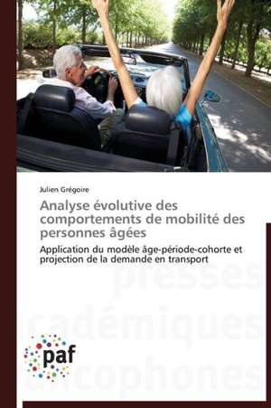 Analyse évolutive des comportements de mobilité des personnes âgées de Julien Grégoire