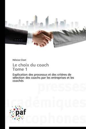 Le choix du coach Tome 1 de Héloïse Cloet