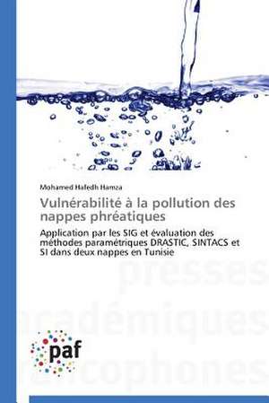 Vulnérabilité à la pollution des nappes phréatiques de Mohamed Hafedh Hamza