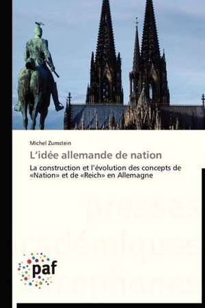 L¿idée allemande de nation de Michel Zumstein