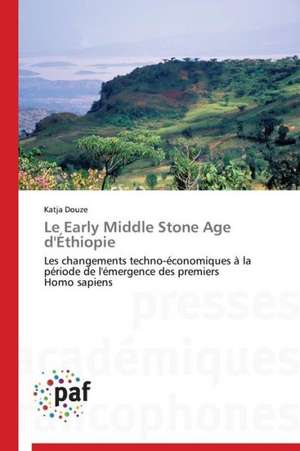 Le Early Middle Stone Age d'Éthiopie de Katja Douze