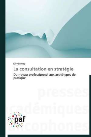 La consultation en stratégie de Lilly Lemay